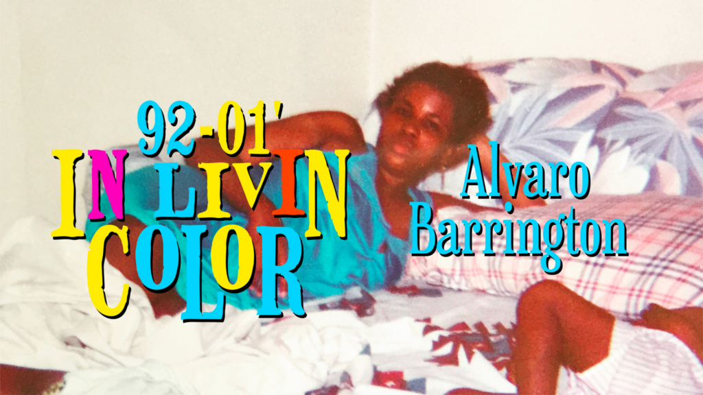 Alvaro Barrington, 92-01 'In Livin Color'